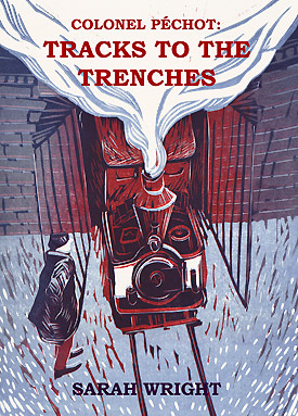 Colonel Péchot: Tracks to the Trenches